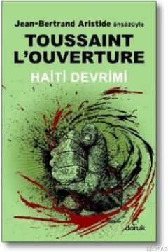 Toussaint LOuverture; Haiti Devrimi