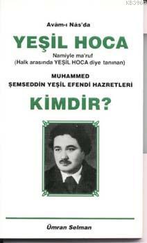 Muhammed Şemseddin Yeşil Hazretleri Kimdir?
