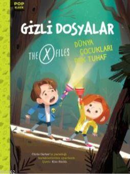 Pop Klasik - Gizli Dosyalar; Dünya Çocukları Pek Tuhaf