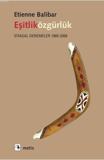 Eşitliközgürlük; Siyasal Denemeler 1989-2009