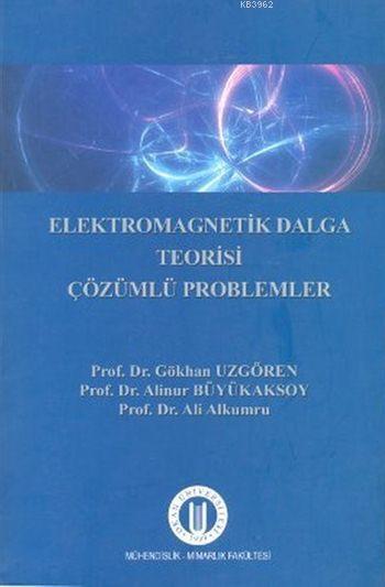 Elektromanyetik Dalga Teorisi Çözümlü Problemler