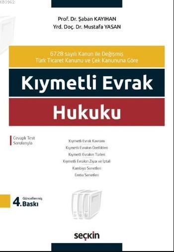 Kıymetli Evrak Hukuku; Yeni Türk Ticaret Kanunu'na Göre