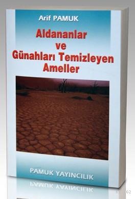 Aldananlar ve Günahları Temizleyen Ameller (Tasavvuf-001)