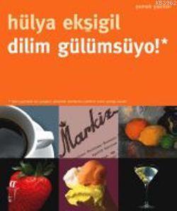  Dilim Gülümsüyo Yemek Yazıları | Hülya Ekşigil  | Oğlak Yayınları | 9789753295819 | 