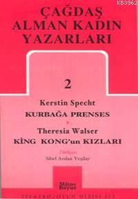  Çağdaş Alman Kadın Yazarları 2 Kurbağa Prenses King Kongun Kızları | Kerstin SpechtTheresia Walser | Mitos Boyut Yayınları | 9789758648719 | 