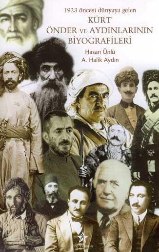 Kürt Önder ve Aydınlarının Biyografileri