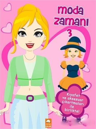  Moda Zamanı 3 Kıyafet ve Aksesuar Çıkartmaları ile Birlikte | Moda Zamanı 3 Kıyafet ve Aksesuar Çıkartmaları ile Birlikte | Kolektif | Emre Konuk | Eksik Parça Yayınları | 9786052162729 