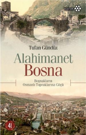 Alahimanet Bosna; Boşnakların Osmanlı Topraklarına Göçü