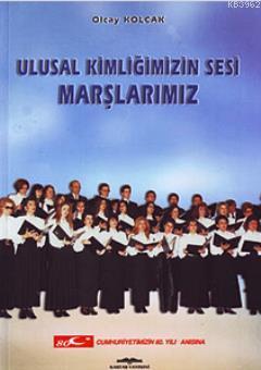 Ulusal Kimliğimizin Sesi Marslarımız