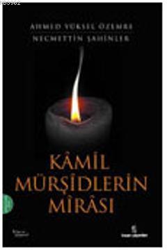 Kamil Mürşidlerin Mirası