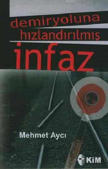 Demiryoluna Hızlandırılmış İnfaz