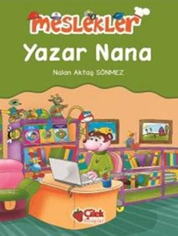 Yazar Nana; Meslekler