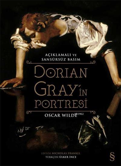 Dorian Gray'in Portresi; Açıklamalı ve Sansürsüz Basım