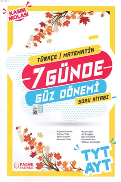 Palme Yayınları TYT AYT Türkçe Matematik 7 Günde Güz Dönemi Soru Kitabı Palme 