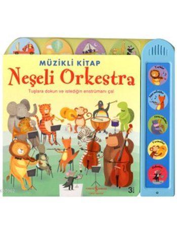 Neşeli Orkestra - Müzikli Kitap (Ciltli)