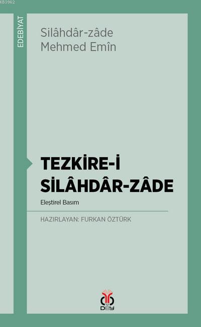 Tezkire-i Silâhdâr-Zâde; Eleştirel Basım