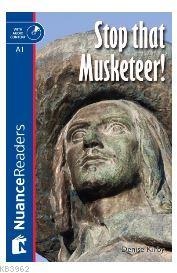 Stop that Musketeer! +CD (Nuance Readers Level-1) A1