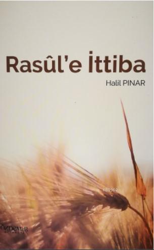  Rasüle İttiba | Halil Pınar | Özdemir Kitabevi | 9786057828439 | 