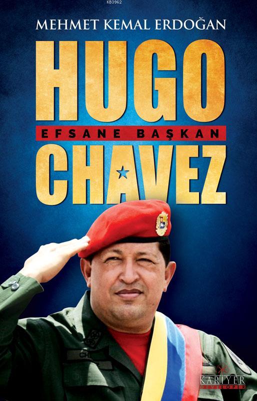 Hugo Chavez, Efsane Başkan