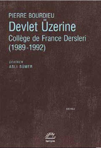 Devlet Üzerine; Collége de France Dersleri (1989-1992)