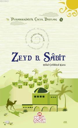 Zeyd Bin Sabit (r.a.); Peygamberimizin Çocuk Dostları 5