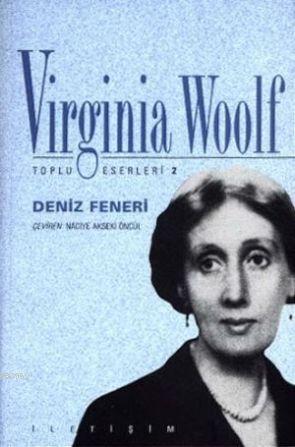  Deniz Feneri | Deniz Feneri | Virginia Woolf | Naciye Akseki Öncül | İletişim Yayınları | 9789754707939 