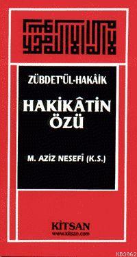 Zübdet'ül Hakaik; Hakikatin Özü