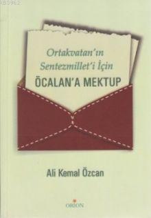Ortakvatan'ın Sentezmillet'i İçin Öcalan'a Mektup