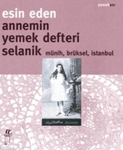 Annemin Yemek Defteri; Selanik Münih, Brüksel, İstanbul