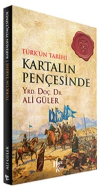 Kartalın Pençesinde; Türk'ün Tarihi