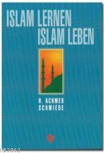 Islam Lernen Islam Leben (İslam'ı Öğrenmek İslam'ı Yaşamak - Almanca)