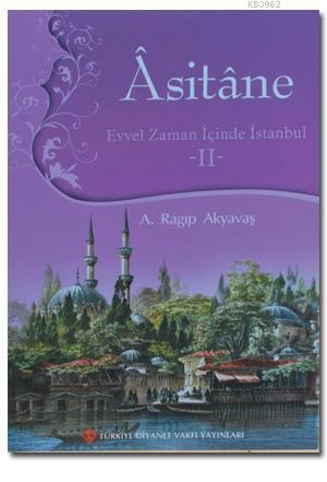 Asitane 2; Evvel Zaman İçinde İstanbul
