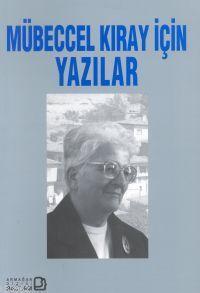 Mübeccel Kıray İçin Yazılar