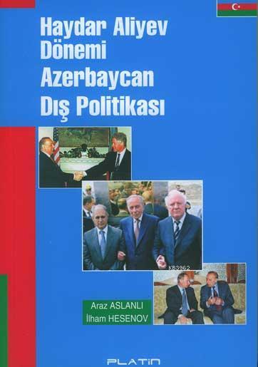 Haydar Aliyev Dönemi Azerbaycan Dış Politikası