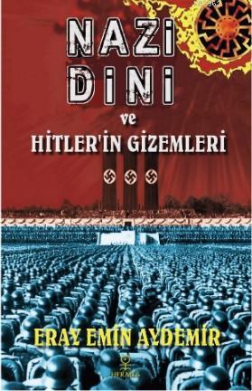 Nazi Dini ve Hitler'in Gizemleri