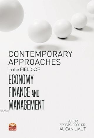 Contemporary Approaches in the Field of Economy Finance and Management