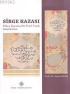  Sirge Kazası Dikey Boyutta Bir Yerel Tarih Araştırması | Saim Savaş | Türk Tarih Kurumu | 9789751633859 