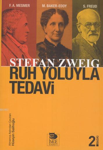 Ruh Yoluyla Tedavi; Franz Anton Mesmer Mary Baker-Eddy Sigmund Freud