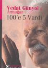 Vedat Günyol'a Armağan; 100'e 5 Vardı