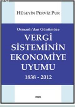Osmanlı'dan Günümüze Vergi Sisteminin Ekonomiye Uyumu