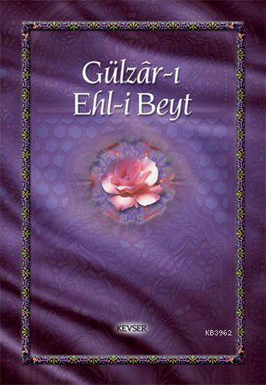 Gülzar-ı Ehlibeyt Cilt: 1