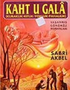 Kaht'u Gala ( Kuraklık-Kıtlık-Yokluk-Pahalılık )