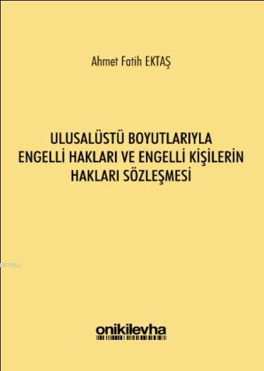 Ulusalüstü Boyutlarıyla Engelli Hakları ve Engelli Kişilerin Hakları Sözleşmesi