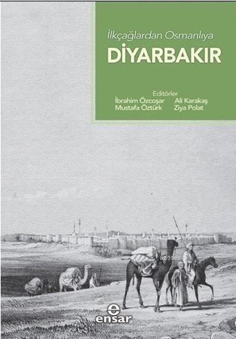 İlk Çağlardan Osmanlı'ya  Diyarbakır