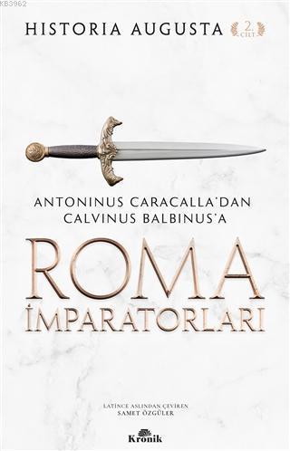 Roma İmparatorları 2. Cilt; Antoninus Caracalla'dan Calvinus Balbinus'a