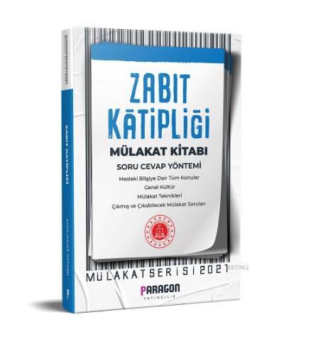 2021 Paragon Yayıncılık- Çıkmış Sorularla Zabıt Katipliği Mülakat Kitabı