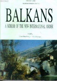 Balkans: A Mirror of The New International Order