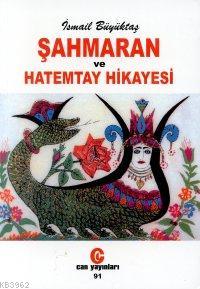 Şahmaran ve Hatemtay Hikayesi