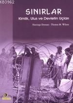 Sınırlar; Kimlik, Ulus ve Devletin Uçları