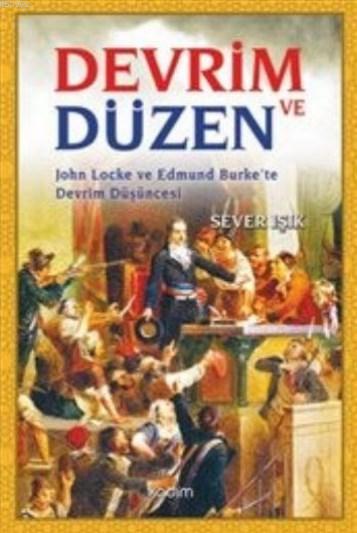 Devrim ve Düzen; John Locke ve Edmund Burke'te Devrim Düşüncesi